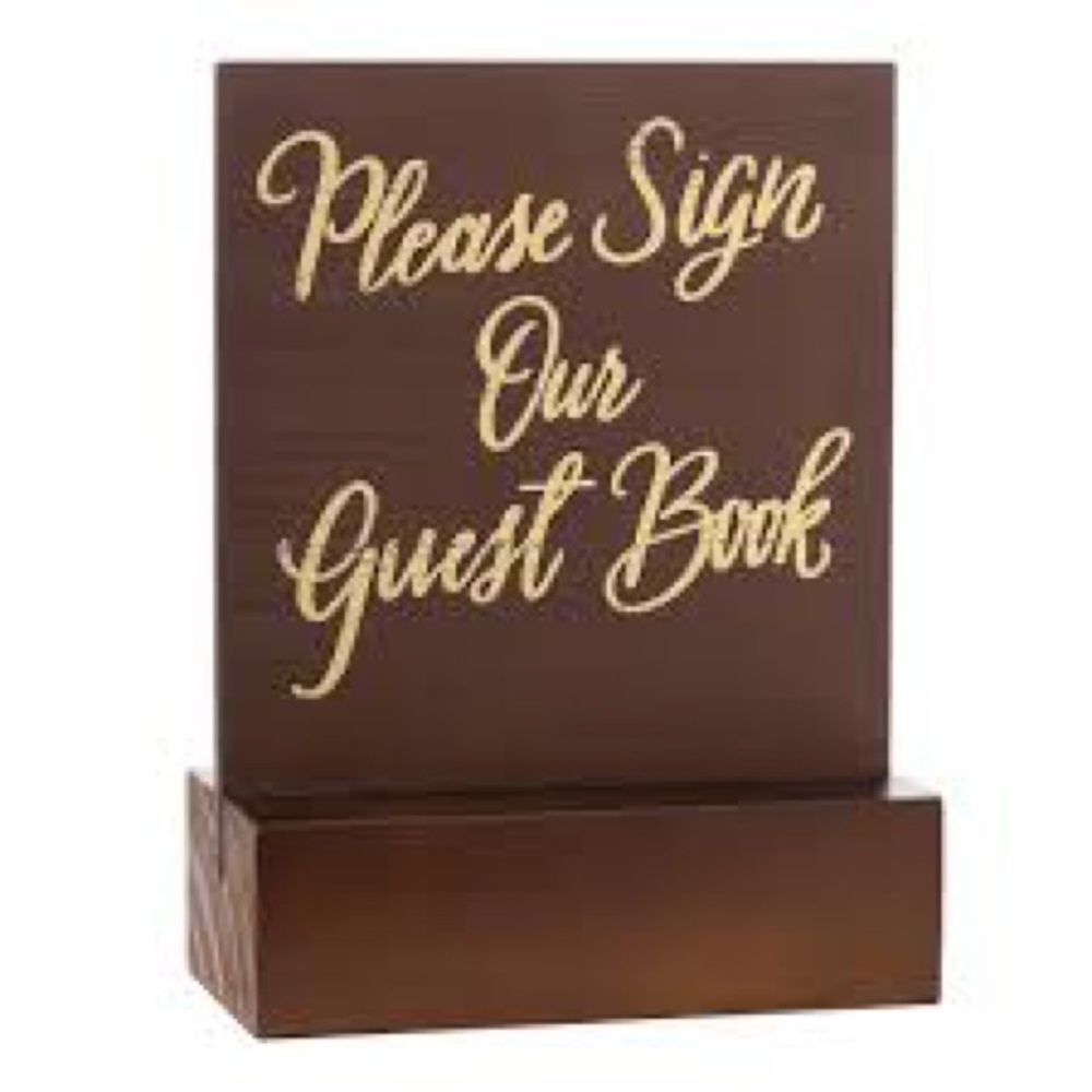 “Please sign our guestbook” Sign